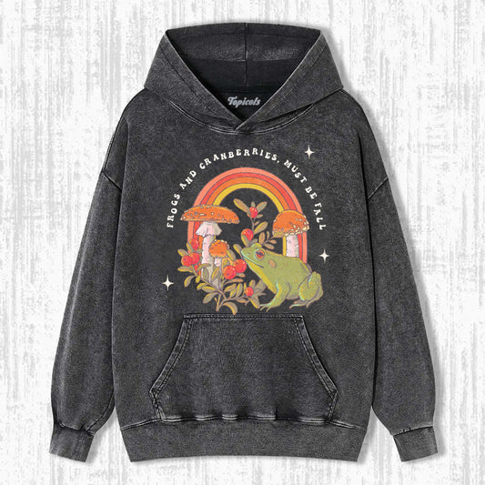 FROGS AND CRANBERRIES MUST BE FALL HOODIE