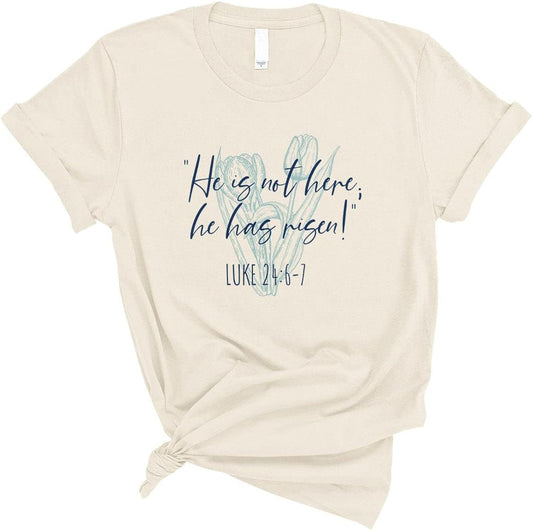 He is Not Here; He Has Risen! Shirt Unisex