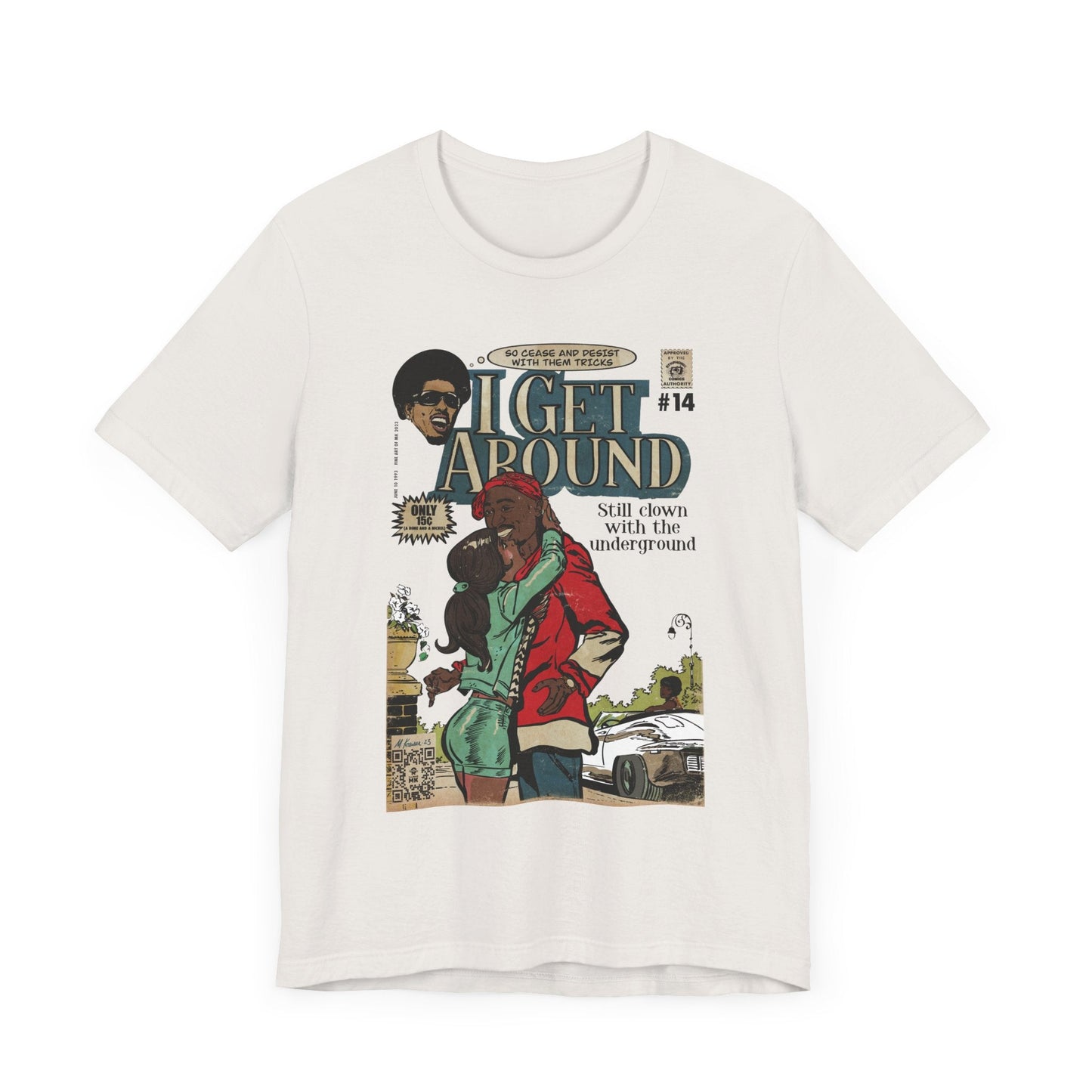 I Get Around - Unisex Jersey Short Sleeve Tee