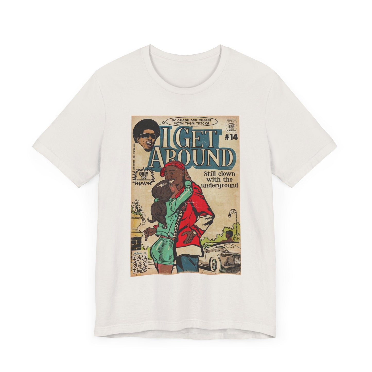 I Get Around - Unisex Jersey Short Sleeve Tee Style001