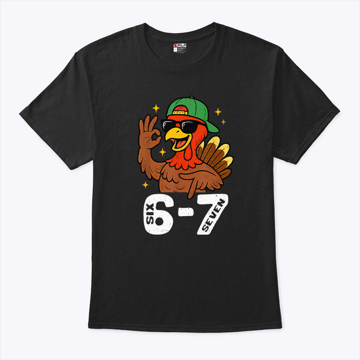 6 7 Six Seven Turkey Gen Z Alpha Meme T Shirt