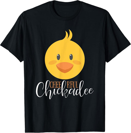 Cheerful Chickadee - Chipper Chick Easter T-Shirt T-Shirt