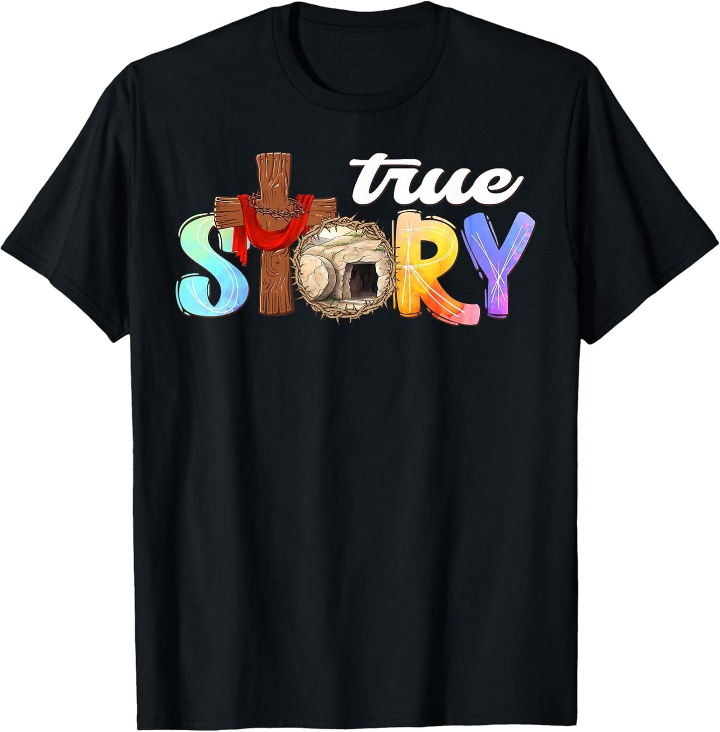 Jesus Easter Christians He is Risen True Story Easter T-Shirt