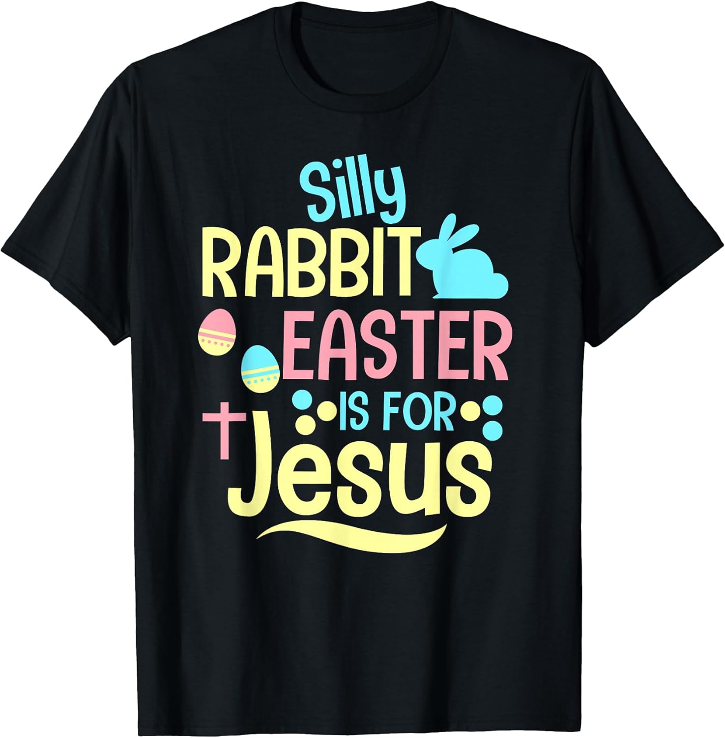 Silly Rabbit Easter is for Jesus Christian Kids Cute T-Shirt