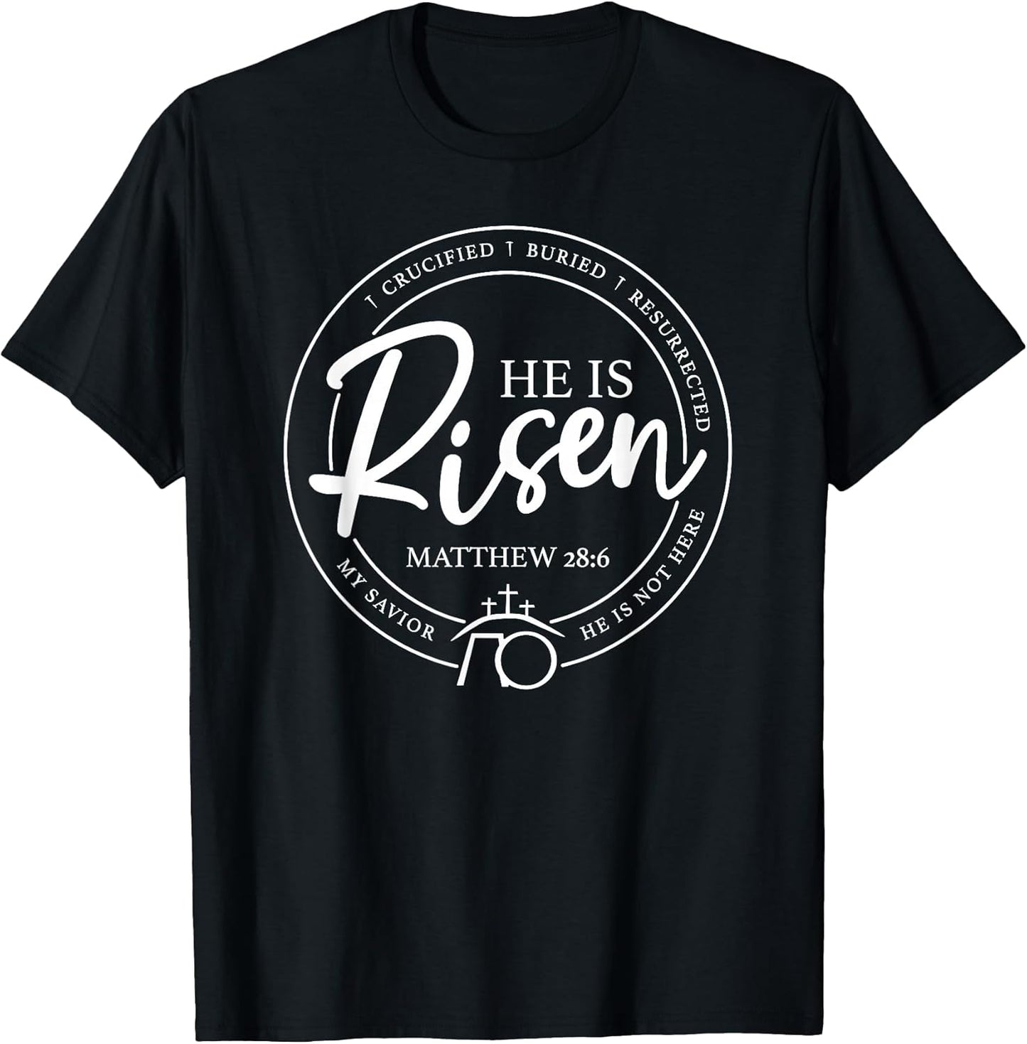 Easter He Is Risen He Is Not Here Matthew 28:6 White Text T-Shirt