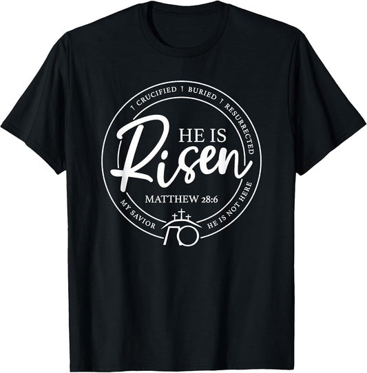 Easter He Is Risen He Is Not Here Matthew 28:6 White Text T-Shirt