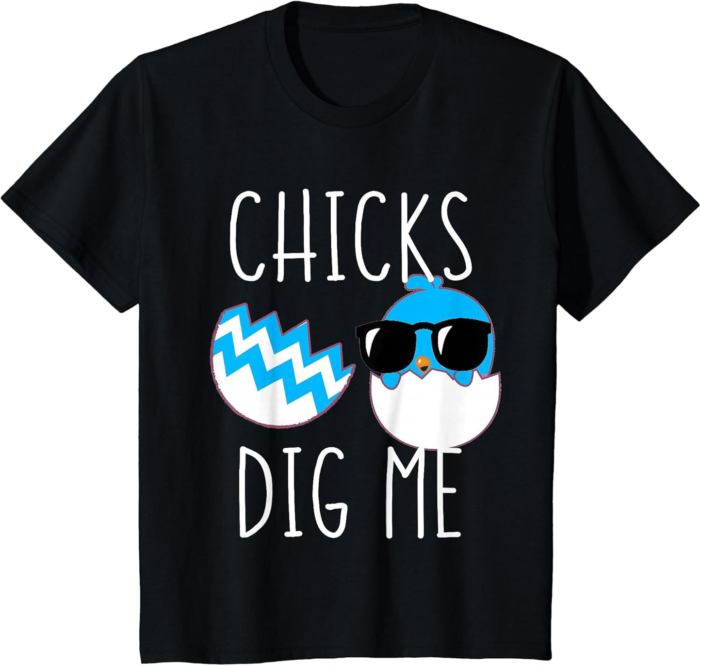 Kids Boys Easter Funny Chicks Dig Me Toddler and Baby Chick T-Shirt