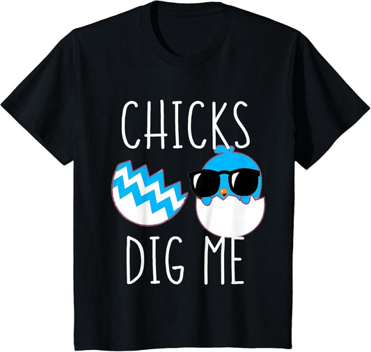 Kids Boys Easter Funny Chicks Dig Me Toddler and Baby Chick T-Shirt