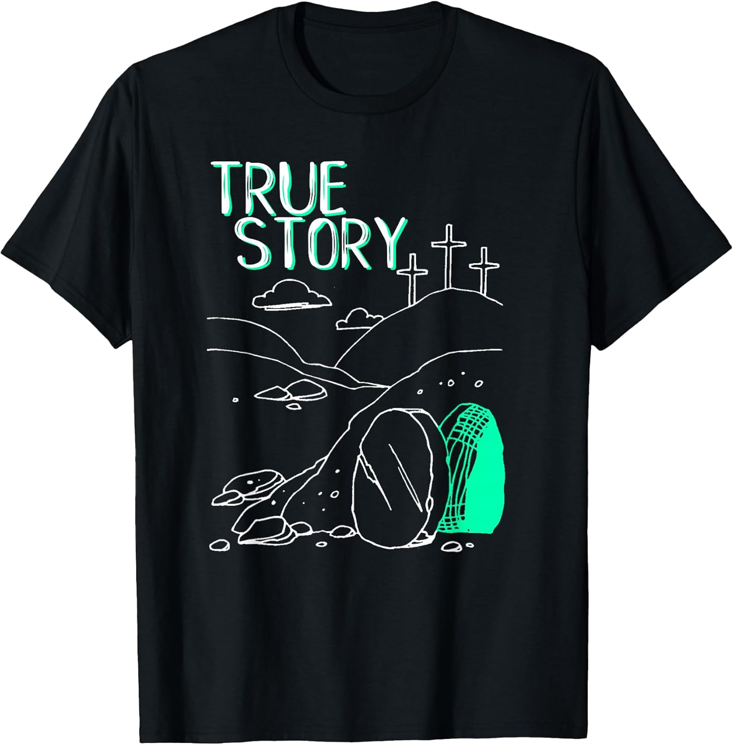 True Story Easter Empty Tomb Jesus is Risen Church Shirt T-Shirt