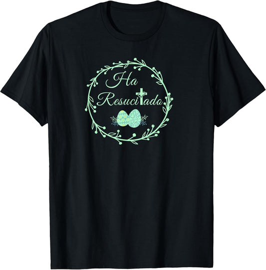 He Is Risen Spanish Ha Resucitado Happy Easter Jesus Cross T-Shirt