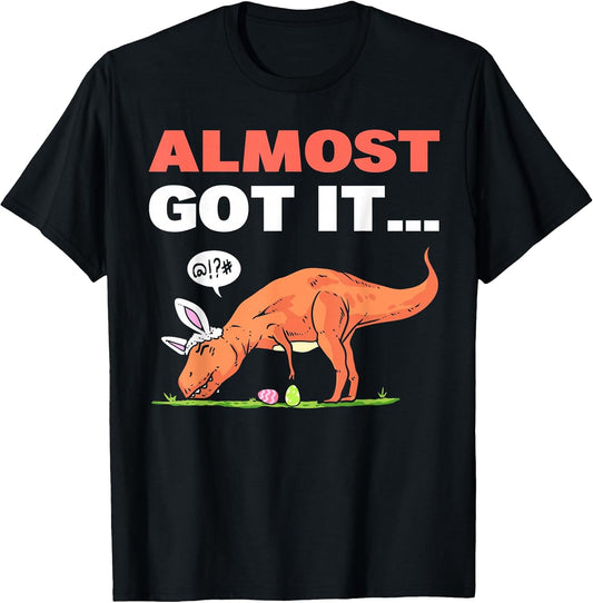 T-Rex Easter Eggs Have Almost Done Happy Eastrawr Dinosaur T-Shirt