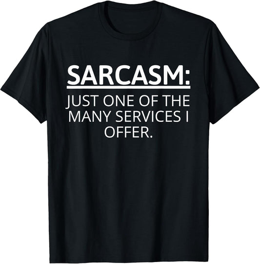 Humorous SARCASM Statement - Cool Sarcastic Humor