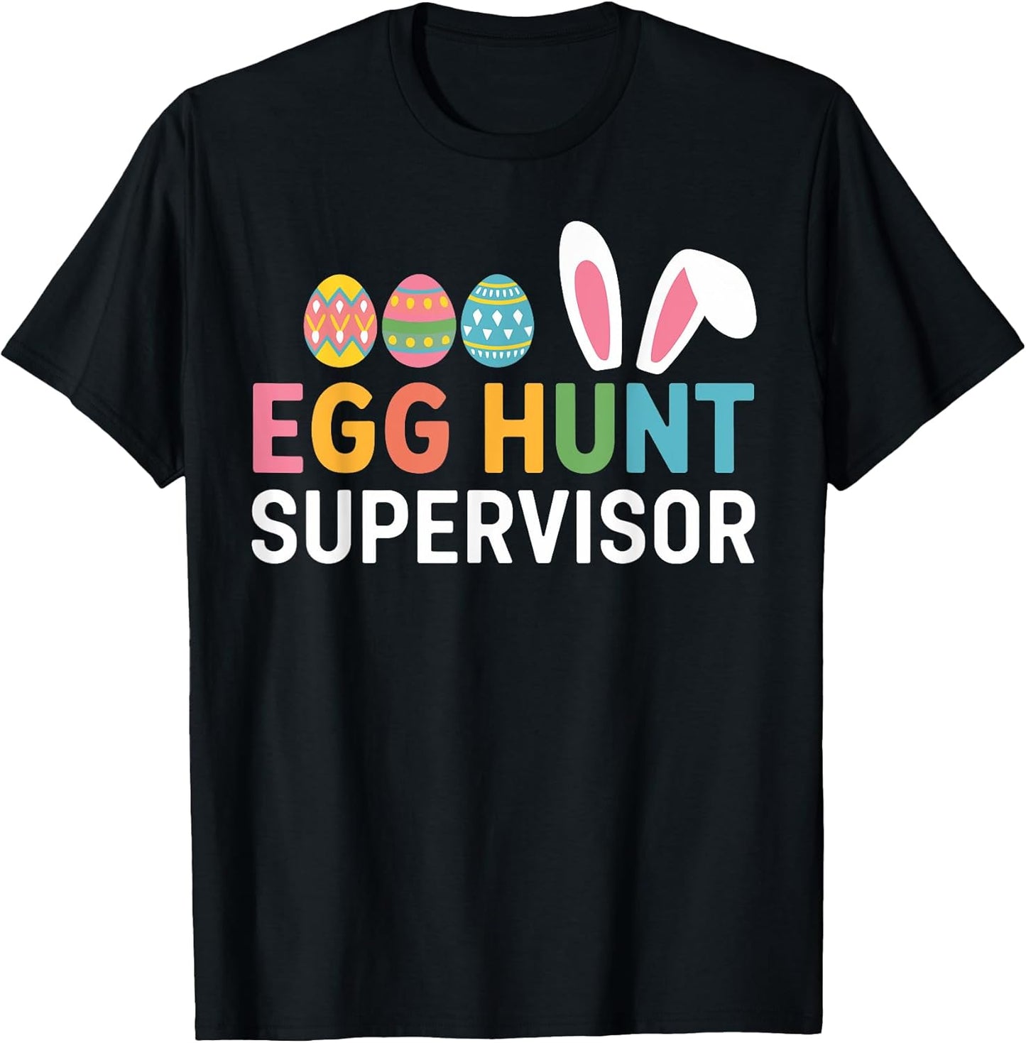 Easter Egg Hunt Supervisor Funny Egg Hunting T-Shirt