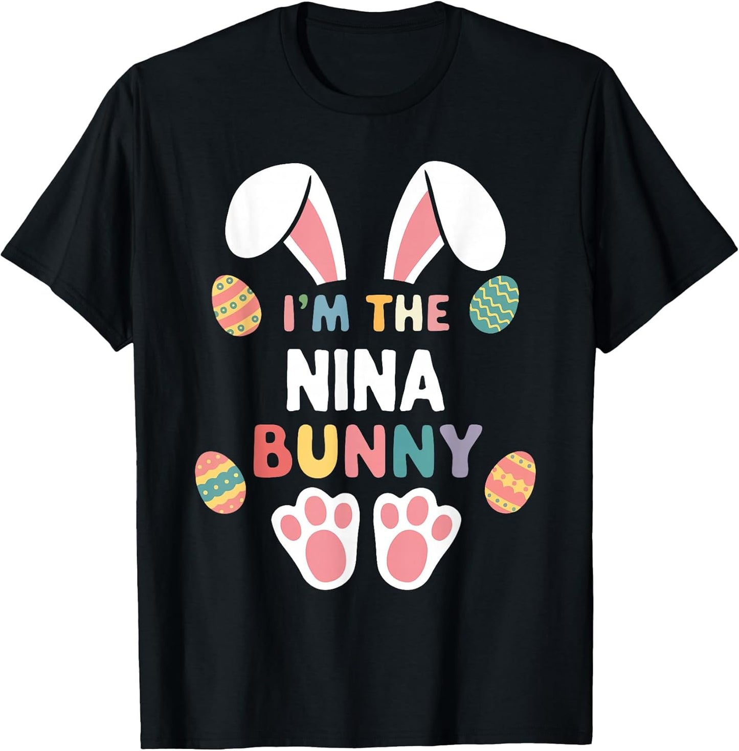 I'm The Nina Bunny Easter Matching Family T-Shirt