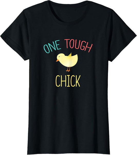 One Tough Chick T-Shirt Cute Easter Shirt for Woman Gift T-Shirt