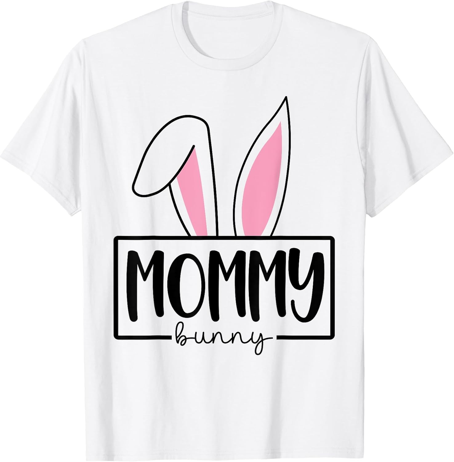 Funny Mommy Bunny Happy Easter Family Matching T-Shirt