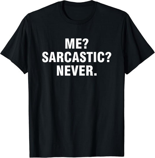 Funny humorous sarcastic tees