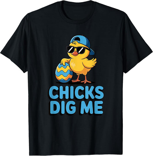 Chicks Dig Me Boys Funny Happy Easter Chicks Dig Me Toddler T-Shirt