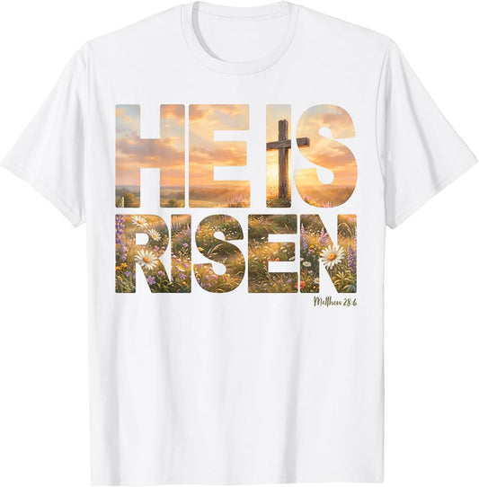 He is Risen Easter Matthew 28:6 Christian Jesus Men Women T-Shirt