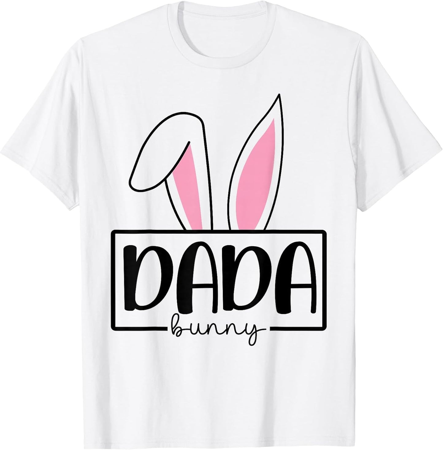 Funny Dada Bunny Happy Easter Family Matching T-Shirt