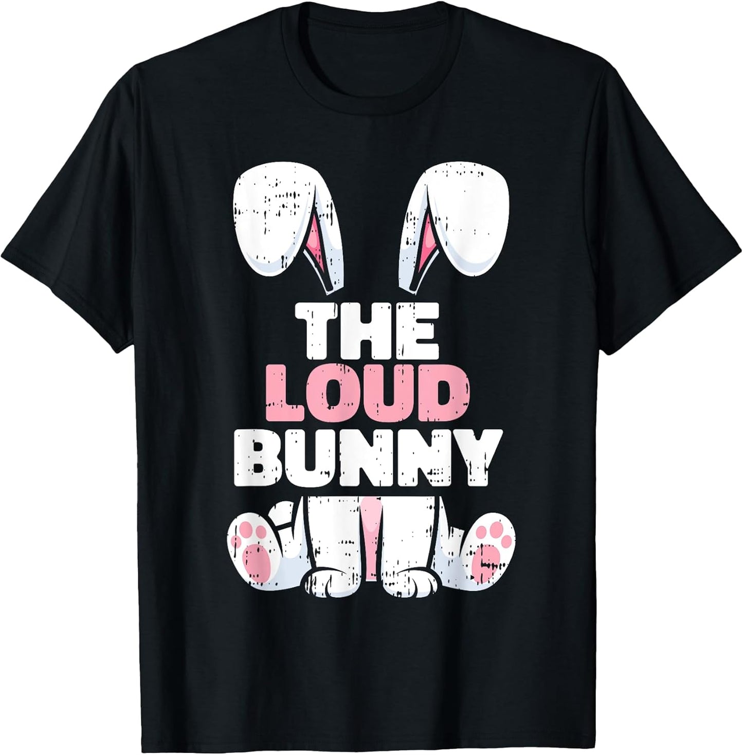 Loud Bunny Easter Family Matching Spring Men Women Kids T-Shirt