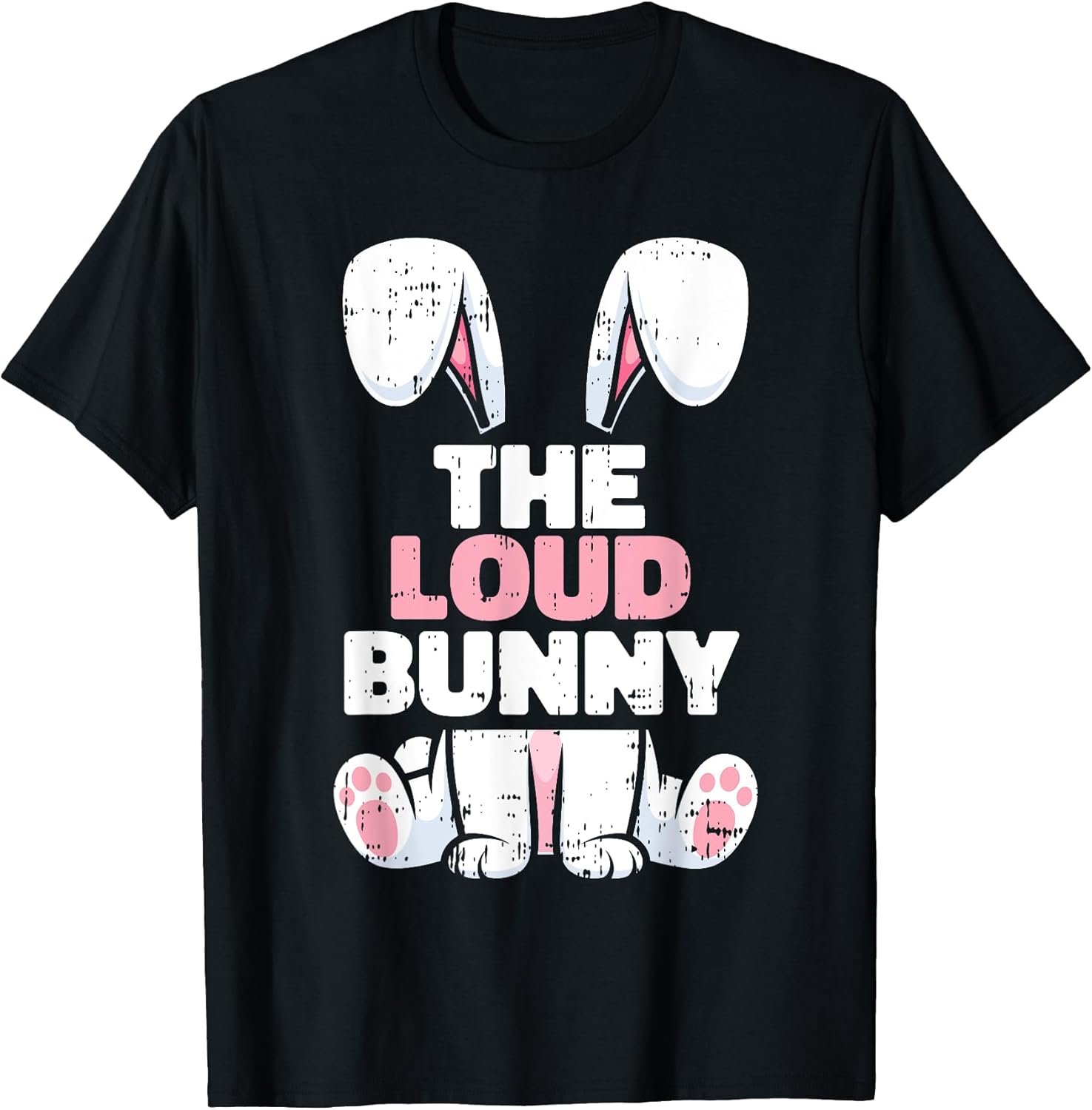 Loud Bunny Easter Family Matching Spring Men Women Kids T-Shirt