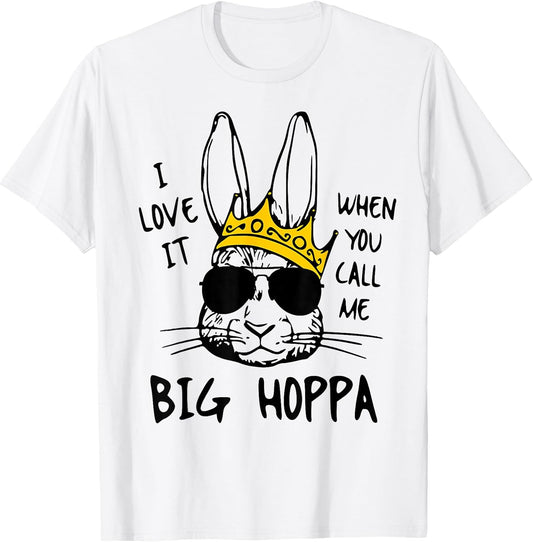 I Love It When You Call Me Big Hoppa Bunny Easter Kids T-Shirt