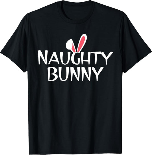 Naughty Bunny Family Rabbit Matching Couple Easter T-Shirt