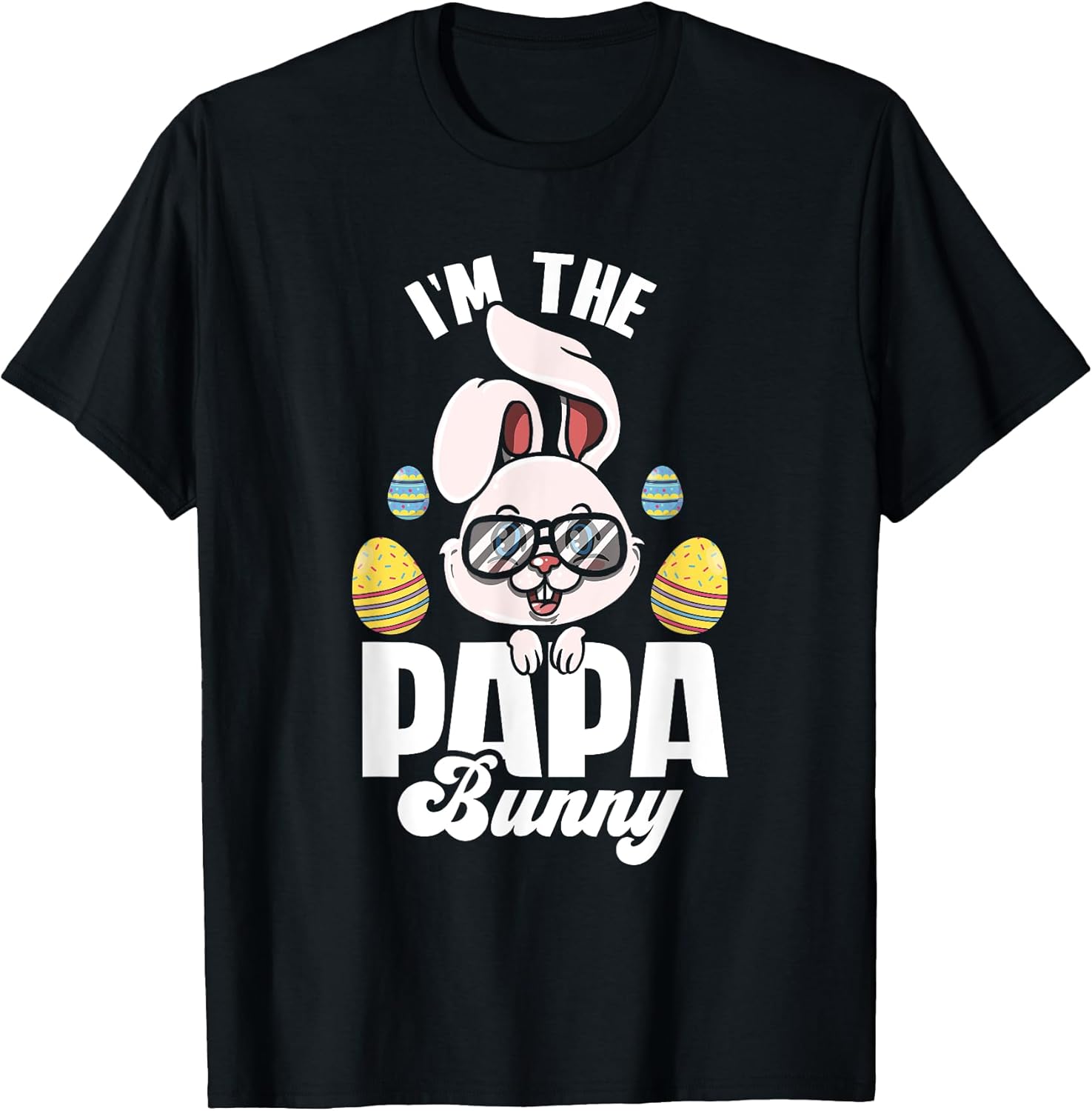 I'm The Papa Bunny Matching Family Easter Party T-Shirt