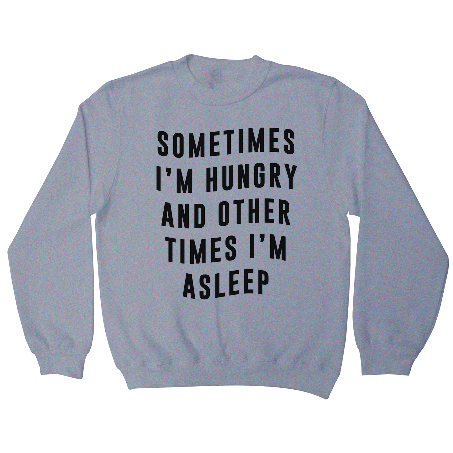 Sometimes funny foodie slogan sweatshirt