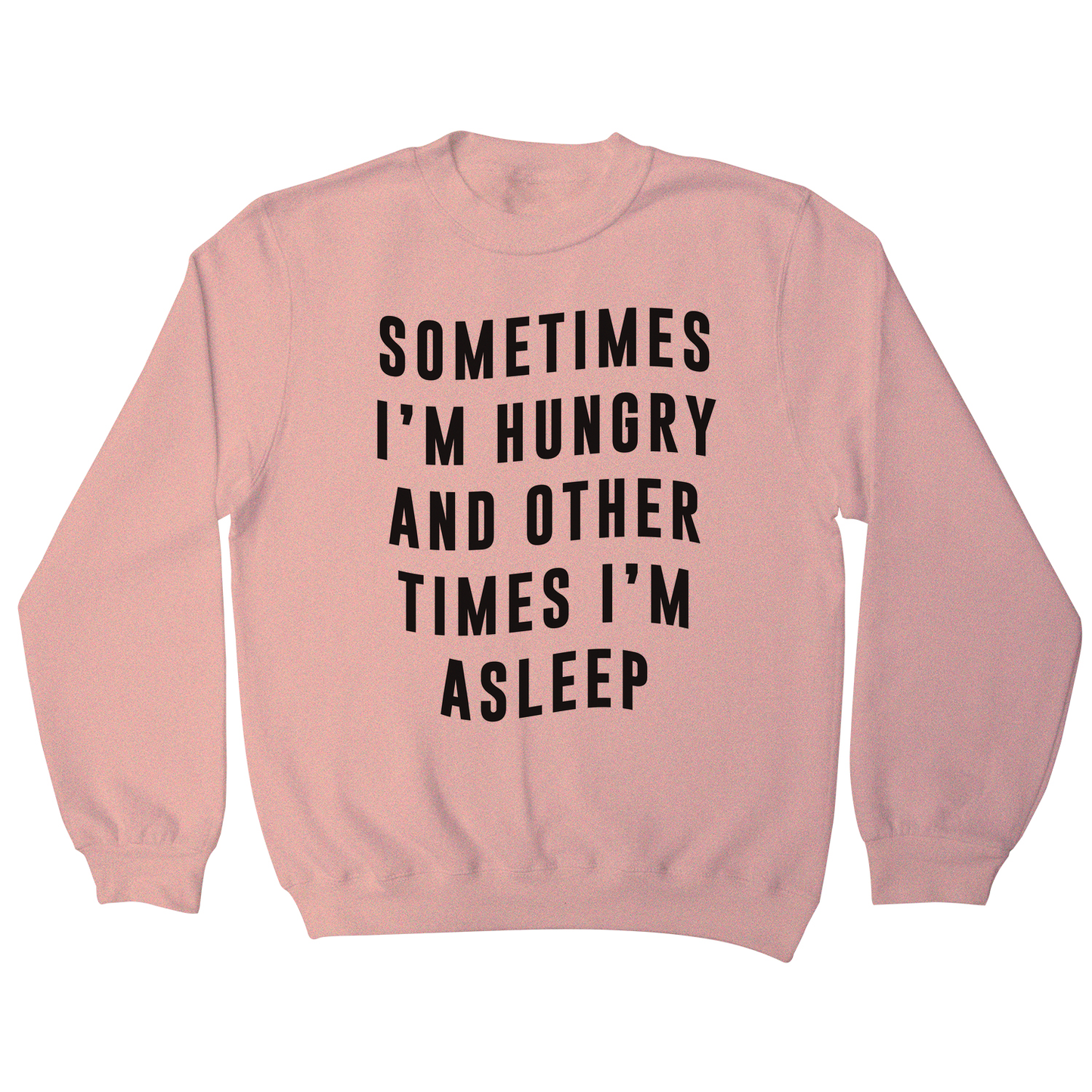 Sometimes funny foodie slogan sweatshirt
