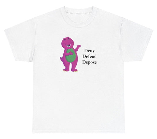*NEW* Deny Defend Depose Barney Tee
