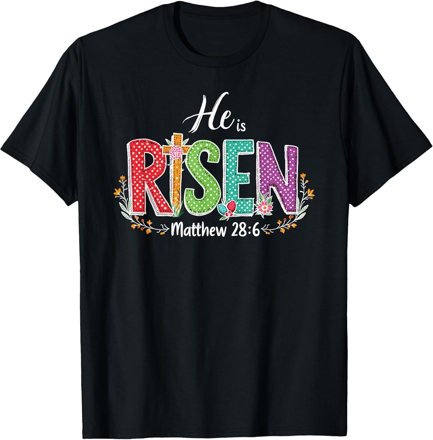 Easter He Is Risen T-Shirt