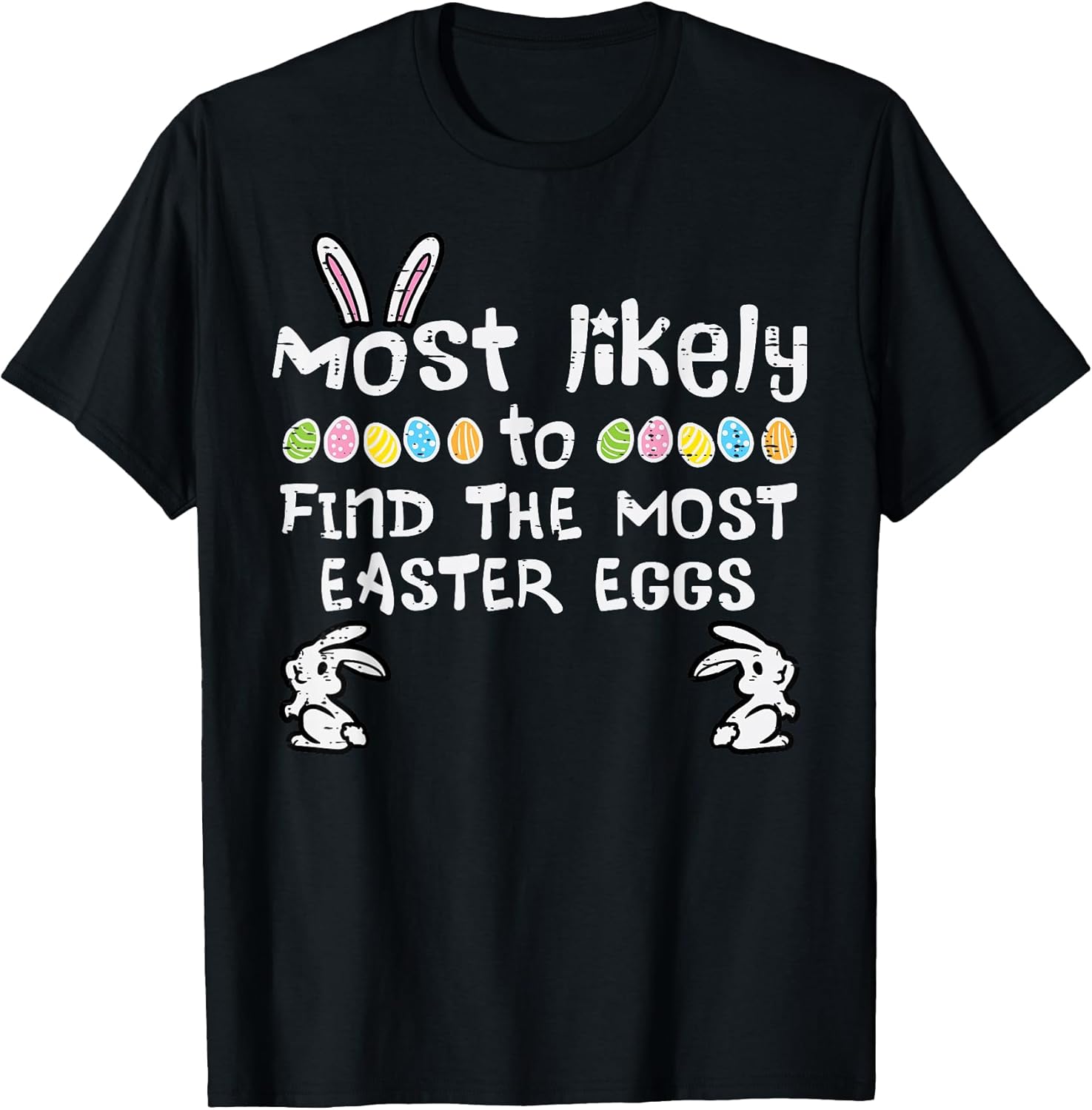 Most Likely Find Most Easter Eggs Family Matching Kids Youth T-Shirt