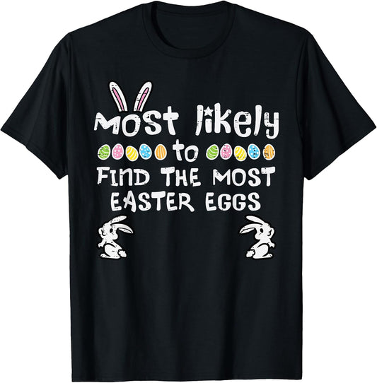 Most Likely Find Most Easter Eggs Family Matching Kids Youth T-Shirt