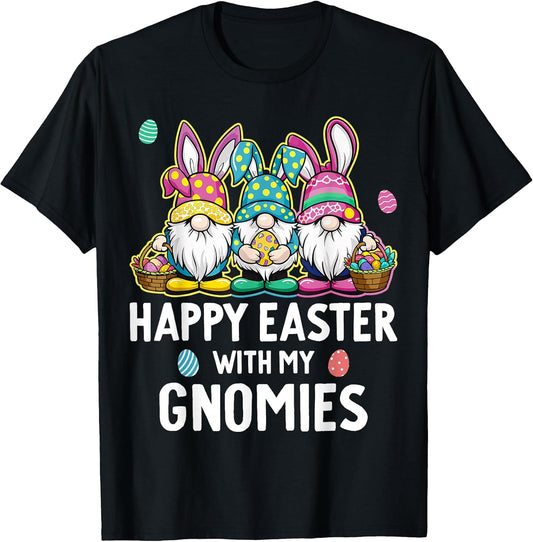 Happy Easter With My Gnomies Girls Kids Women Easter Gnome T-Shirt
