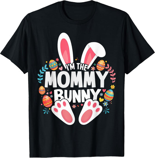 I'm The Mommy Bunny Matching Easter Family T-Shirt