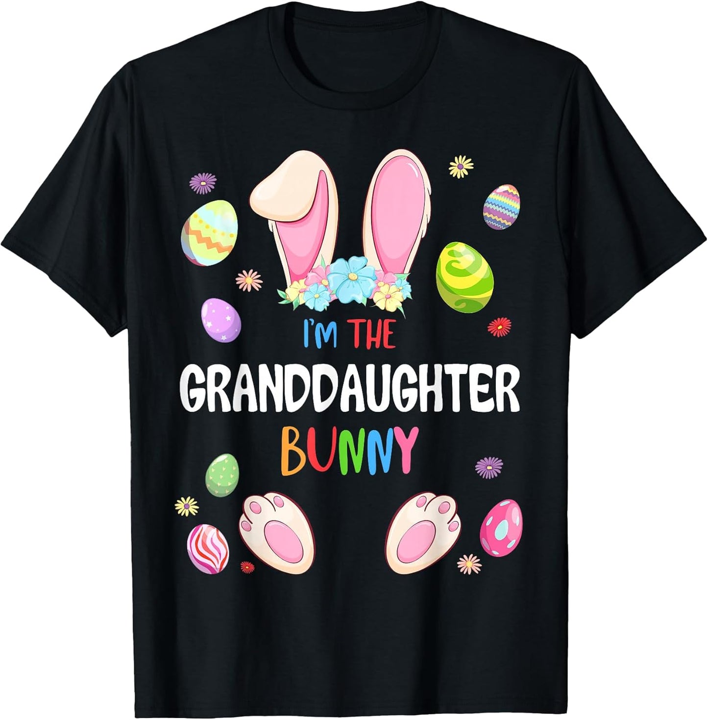 I'm The Granddaughter Bunny Easter Party Matching Family T-Shirt