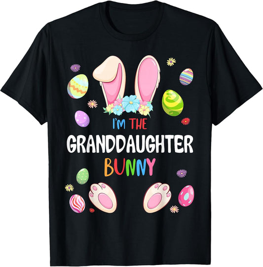 I'm The Granddaughter Bunny Easter Party Matching Family T-Shirt