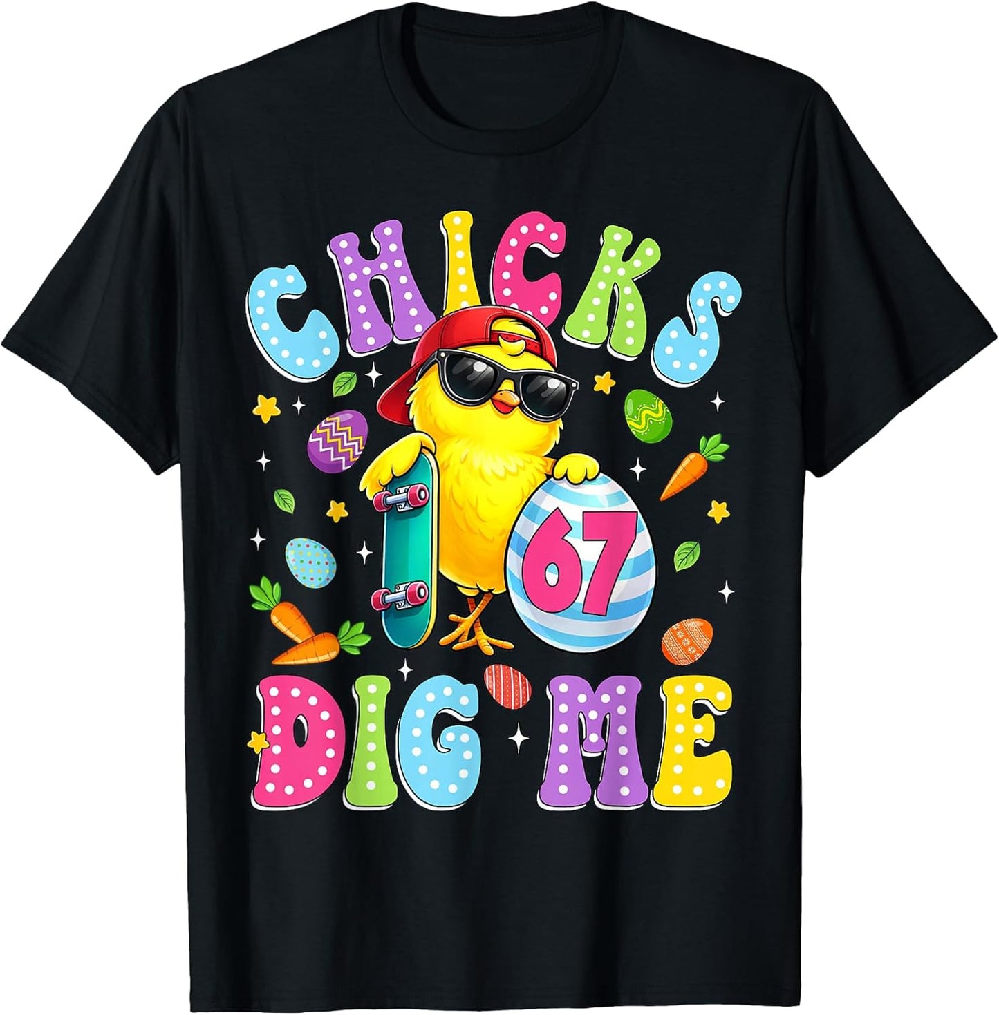Easter Chicks Dig Me Cute Egg Hunt 67 Meme Toddler Boys Kids T-Shirt