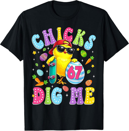 Easter Chicks Dig Me Cute Egg Hunt 67 Meme Toddler Boys Kids T-Shirt