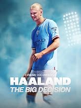 Haaland: The Big Decision