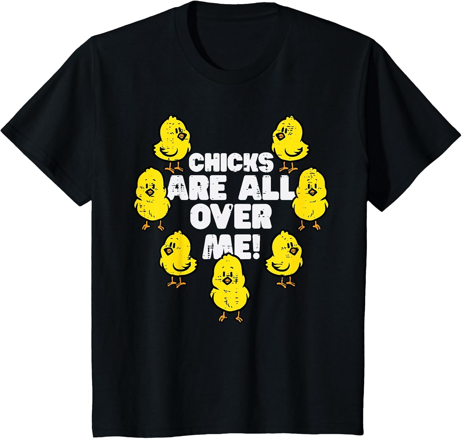 Kids Chicks Are All Over Me Cute Easter Day Boys Kids Toddler T-Shirt