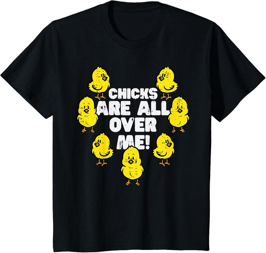 Kids Chicks Are All Over Me Cute Easter Day Boys Kids Toddler T-Shirt