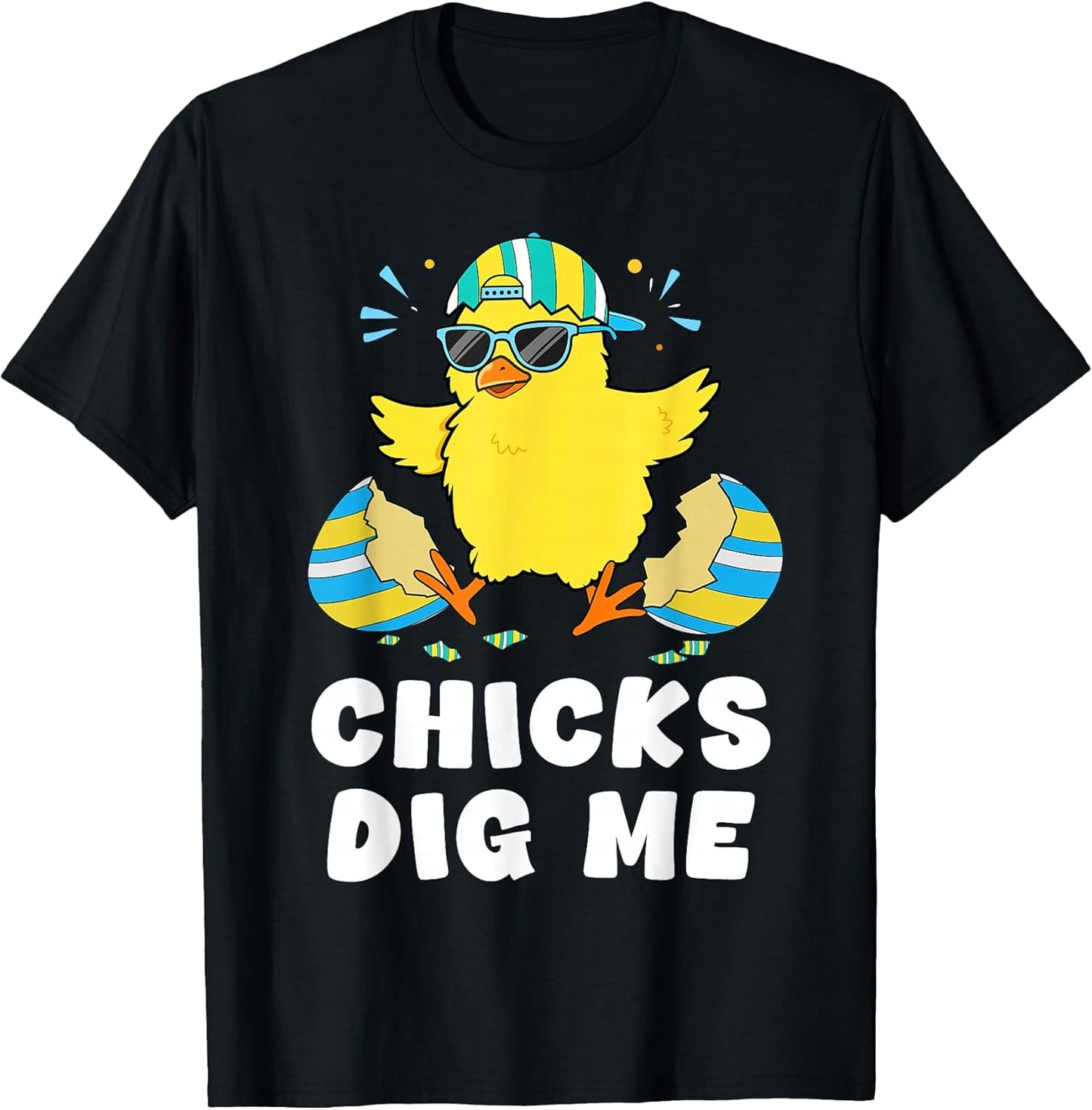 Chicks Dig Me Easter Boys Men Happy Easter Funny T-Shirt