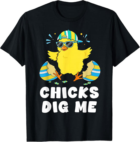 Chicks Dig Me Easter Boys Men Happy Easter Funny T-Shirt
