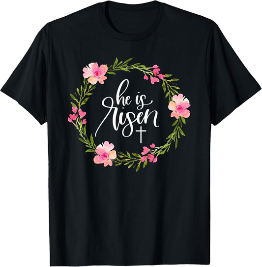 He is Risen Jesus Christian Happy Easter Floral Wreath Shirt T-Shirt