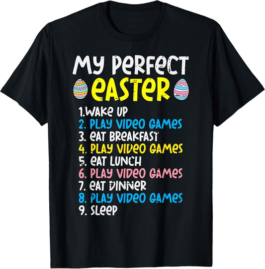 My Perfect Easter Play Video Gamer Funny Gamer Boys Kids Men T-Shirt