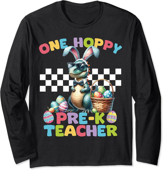 Easter One Hoppy Pre-k Teacher Bunny Dinosaur Teaching Team Long Sleeve T-Shirt