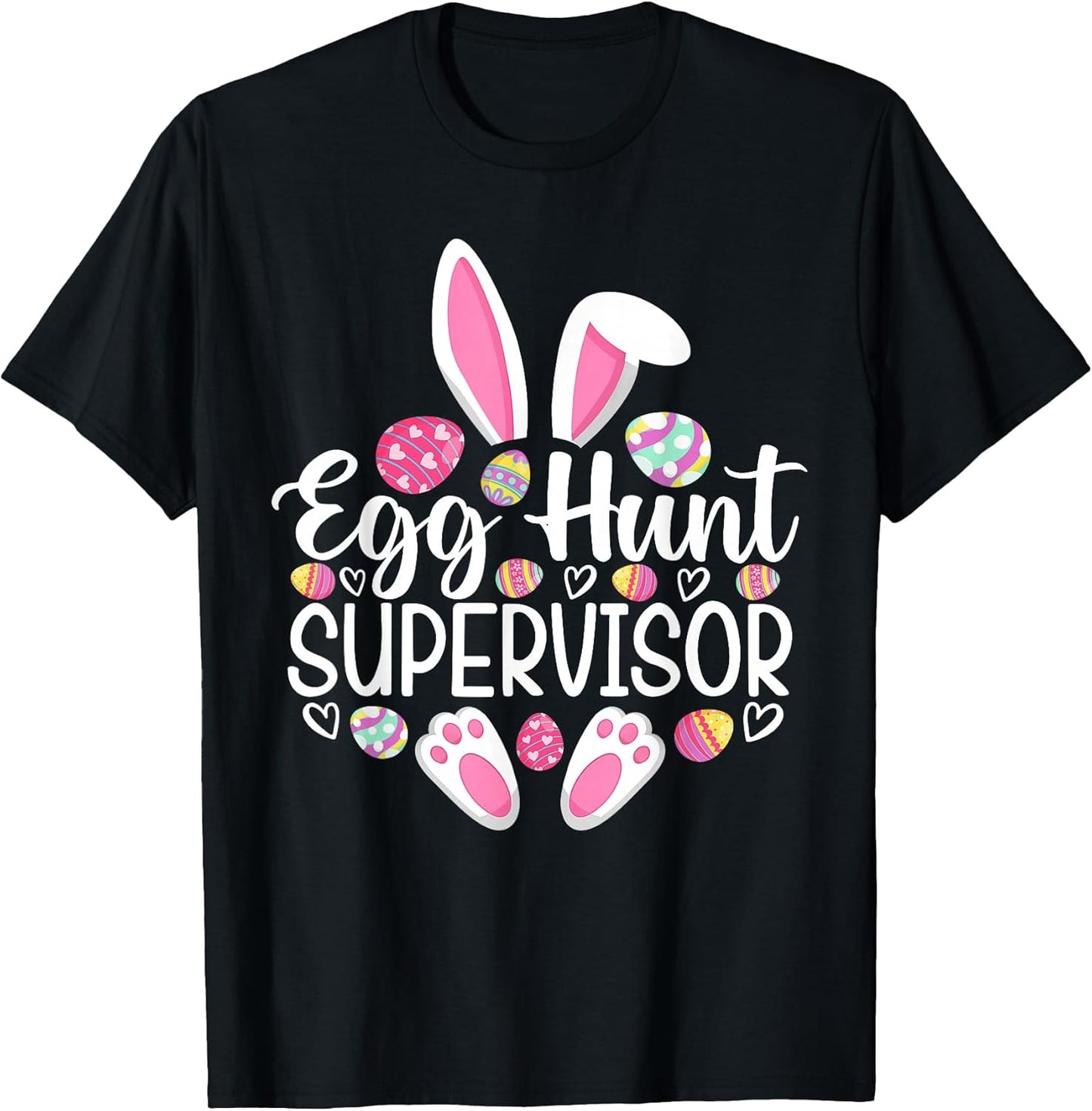 Egg Hunt Supervisor Funny Easter Day Egg Hunt Squad T-Shirt